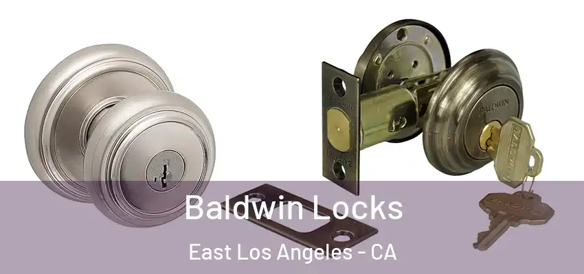 Baldwin Locks East Los Angeles - CA