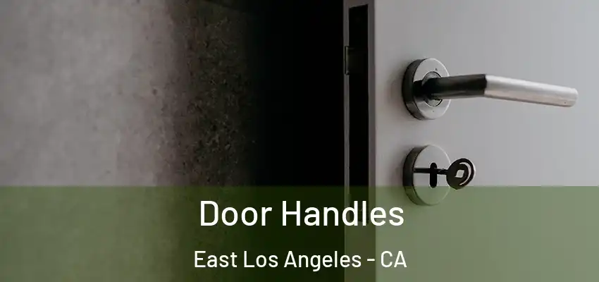  Door Handles East Los Angeles - CA