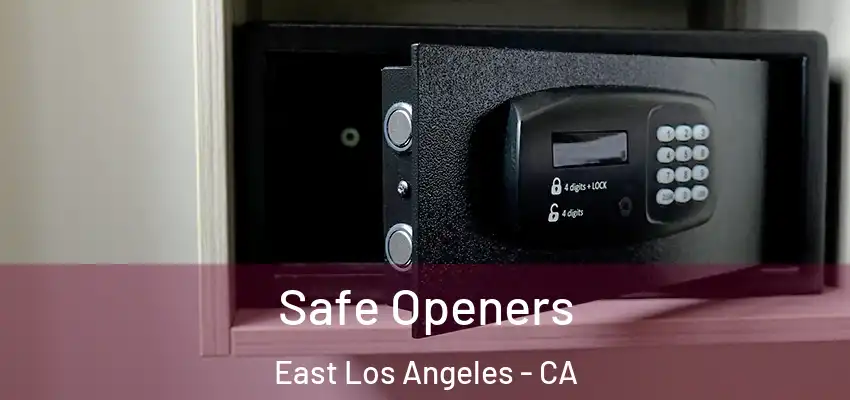  Safe Openers East Los Angeles - CA