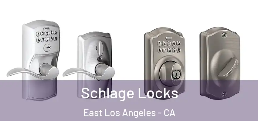  Schlage Locks East Los Angeles - CA