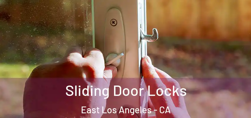 Sliding Door Locks East Los Angeles - CA