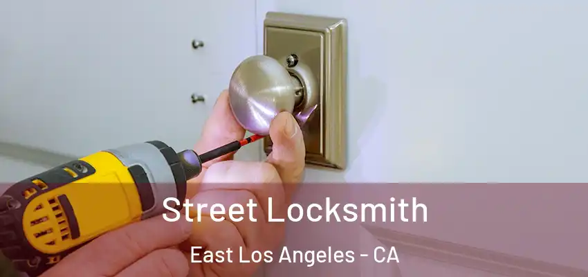  Street Locksmith East Los Angeles - CA