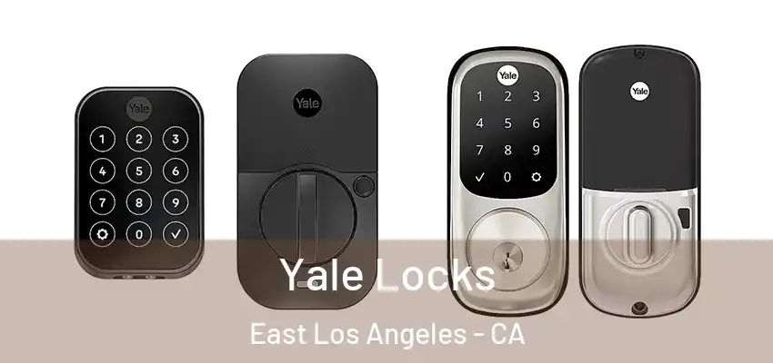  Yale Locks East Los Angeles - CA